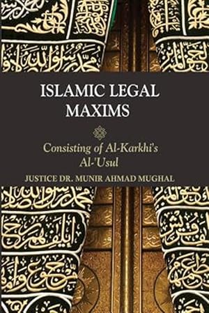 Immagine del venditore per Islamic Legal Maxims : Consisting of Al Karkhi's Al-usul venduto da GreatBookPrices