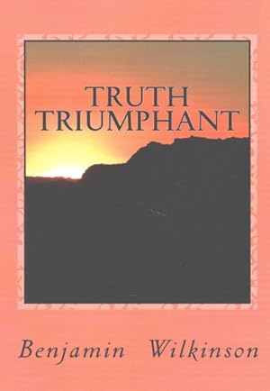 Image du vendeur pour Truth Triumphant : The Church in the Wilderness mis en vente par GreatBookPrices