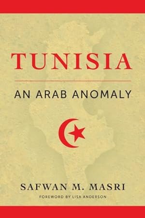 Seller image for Tunisia : An Arab Anomaly for sale by GreatBookPrices