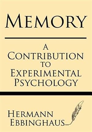 Image du vendeur pour Memory: A Contribution to Experimental Psychology mis en vente par GreatBookPrices