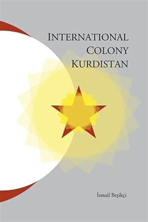 Bild des Verkufers fr International Colony Kurdistan zum Verkauf von GreatBookPrices