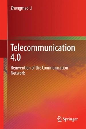 Seller image for Telecommunication 4.0 : Reinvention of the Communication Network for sale by GreatBookPrices