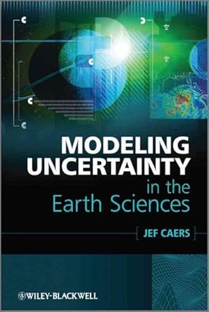 Seller image for Modeling Uncertainty in the Earth Sciences for sale by GreatBookPrices