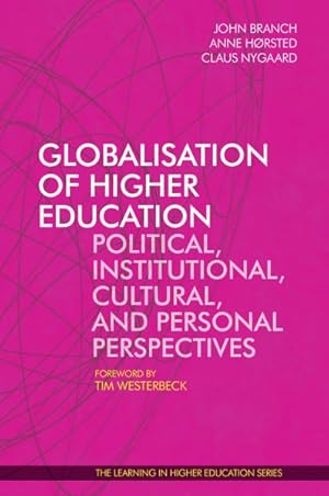 Seller image for Globalisation of Higher Education : Political, Institutional, Cultural, and Personal Perspectives for sale by GreatBookPrices