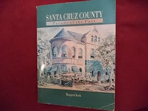 Seller image for Santa Cruz County. Parade of the Past. for sale by BookMine