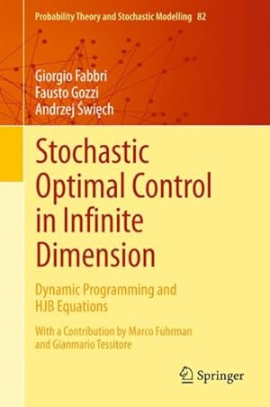 Immagine del venditore per Stochastic Optimal Control in Infinite Dimension : Dynamic Programming and HJB Equations venduto da GreatBookPrices