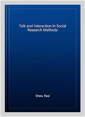 Bild des Verkufers fr Talk and Interaction in Social Research Methods zum Verkauf von GreatBookPrices