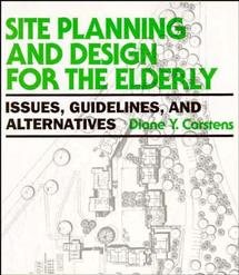 Seller image for Site Planning and Design for the Elderly : Issues, Guidelines, and Alternatives for sale by GreatBookPrices