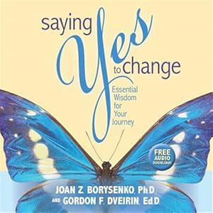 Image du vendeur pour Saying Yes to Change : Essential Wisdom for Your Journey mis en vente par GreatBookPrices