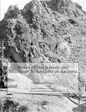 Imagen del vendedor de Mines of the Jerome and Bradshaw Mountains of Arizona a la venta por GreatBookPrices