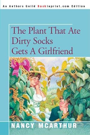 Imagen del vendedor de Plant That Ate Dirty Socks Gets A Girlfriend a la venta por GreatBookPrices