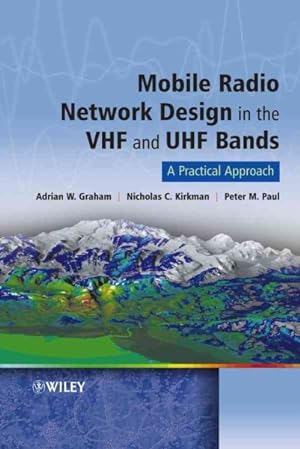 Immagine del venditore per Mobile Radio Network Design in the VHF and UHF Bands : A Practical Approach venduto da GreatBookPrices