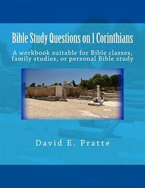 Seller image for Bible Study Questions on 1 Corinthians : A Workbook Suitable for Bible Classes, Family Studies, or Personal Bible Study for sale by GreatBookPrices