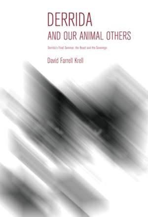 Seller image for Derrida and Our Animal Others : Derrida's Final Seminar, the Beast and the Sovereign for sale by GreatBookPrices