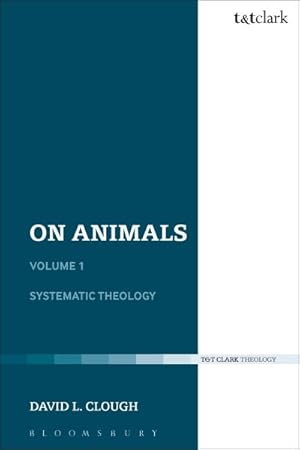 Image du vendeur pour On Animals : Systematic Theology mis en vente par GreatBookPrices