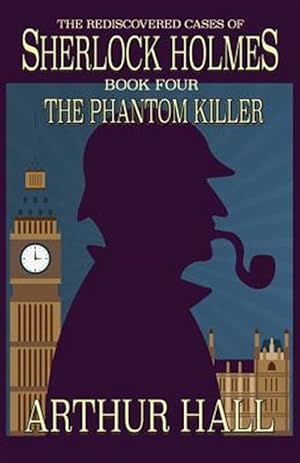 Seller image for Phantom Killer : The Rediscovered Cases of Sherlock Holmes Book 4 for sale by GreatBookPrices