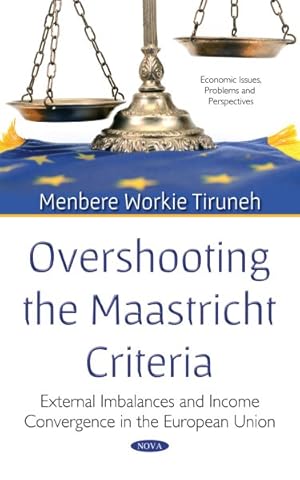 Seller image for Overshooting the Maastricht Criteria : External Imbalances and Income Convergence in the European Union for sale by GreatBookPrices