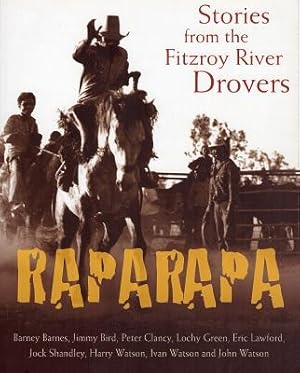 Seller image for Raparapa: Stories from the Fitzroy River Drovers. for sale by Berkelouw Rare Books