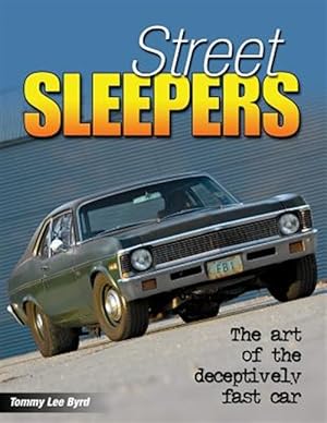 Bild des Verkufers fr Street Sleepers: The Art of the Deceptively Fast Car zum Verkauf von GreatBookPrices