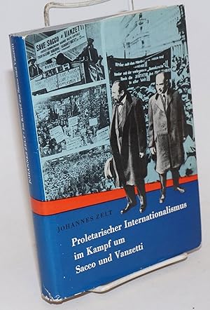 Proletarischer Internationalismus im Kampf um Sacco und Vanzetti. Unter besonderer Berücksichtigu...