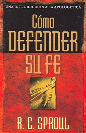 Imagen del vendedor de Como Defender Su Fe/how to Defend Your Faith -Language: spanish a la venta por GreatBookPrices