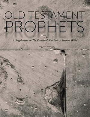 Imagen del vendedor de Old Testament Prophets: A Supplement to The Preacher's Outline & Sermon Bible (KJV) a la venta por GreatBookPrices