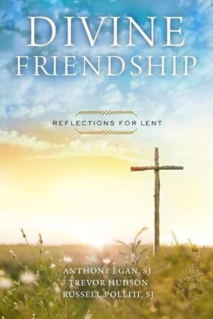 Seller image for Divine Friendship : Reflections for Lent for sale by GreatBookPrices