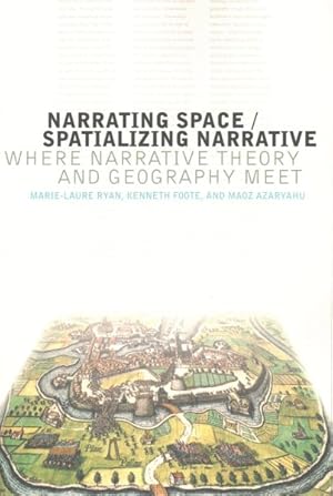Seller image for Narrating Space / Spatializing Narrative : Where Narrative Theory and Geography Meet for sale by GreatBookPrices