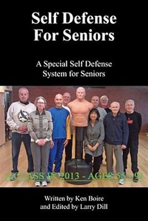 Image du vendeur pour Self Defense for Seniors: A Special Self Defense System for Seniors mis en vente par GreatBookPrices