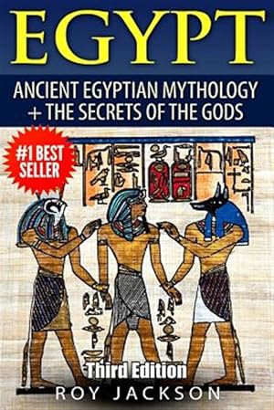 Imagen del vendedor de Egypt : Egyptian Mythology and the Secrets of the Gods a la venta por GreatBookPrices