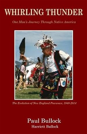 Imagen del vendedor de Whirling Thunder ONe Man's Journey Through Native America a la venta por GreatBookPrices