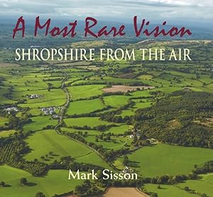 Seller image for Most Rare Vision : Shropshire from the Air for sale by GreatBookPrices