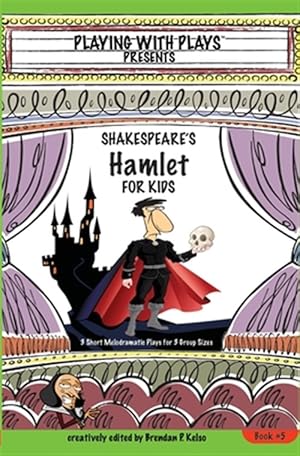 Seller image for Shakespeare's Hamlet for Kids : 3 Short Melodramatic Plays for 3 Group Sizes for sale by GreatBookPrices