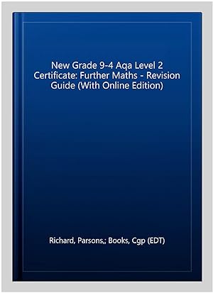 Seller image for New Grade 9-4 Aqa Level 2 Certificate: Further Maths - Revision Guide (With Online Edition) for sale by GreatBookPrices
