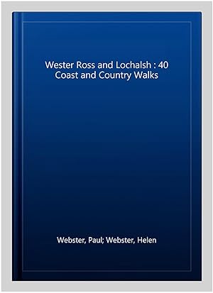 Seller image for Wester Ross and Lochalsh : 40 Coast and Country Walks for sale by GreatBookPrices