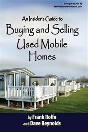 Bild des Verkufers fr An Insiders Guide to Buying and Selling Used Mobile Homes zum Verkauf von GreatBookPrices