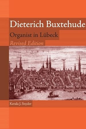 Image du vendeur pour Dieterich Buxtehude : Organist in Lubeck mis en vente par GreatBookPrices