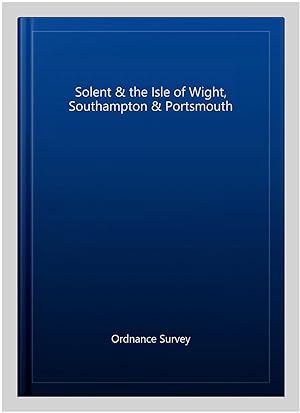 Seller image for Solent & the Isle of Wight, Southampton & Portsmouth for sale by GreatBookPrices