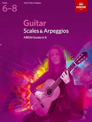 Seller image for Guitar Scales & Arpeggios, Grades 6-8 for sale by GreatBookPrices