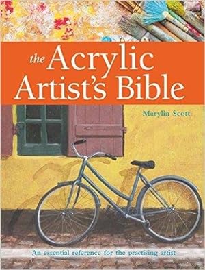 Image du vendeur pour Acrylic Artist's Bible : An Essential Reference for the Practising Artist mis en vente par GreatBookPrices