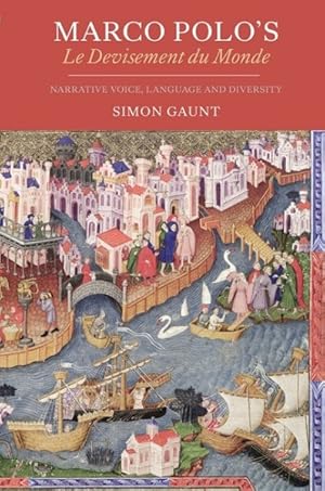 Immagine del venditore per Marco Polo's Le Devisement Du Monde : Narrative Voice, Language and Diversity venduto da GreatBookPrices