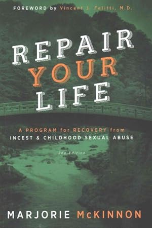 Immagine del venditore per Repair Your Life : A Program for Recovery from Incest & Childhood Sexual Abuse venduto da GreatBookPrices