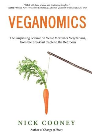 Seller image for Veganomics : The Surprising Science on What Motivates Vegetarians, from the Breakfast Table to the Bedroom for sale by GreatBookPrices