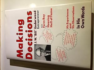 Immagine del venditore per Making decisions: Entrepreneur, from farm boy to housing hall of fame : his experiences and his observations in his own words venduto da Emporium of Canton