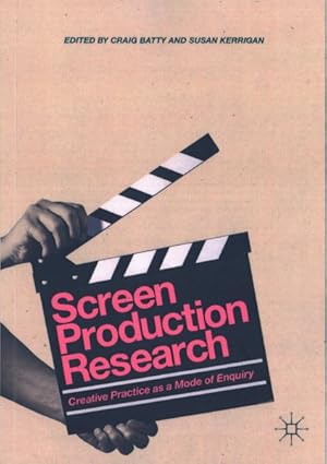 Seller image for Screen Production Research : Creative Practice As a Mode of Enquiry for sale by GreatBookPrices