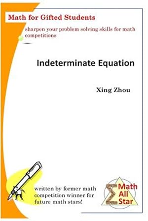 Imagen del vendedor de Indeterminate Equation : Math for Gifted Students a la venta por GreatBookPrices