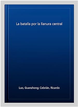 Immagine del venditore per La batalla por la llanura central -Language: spanish venduto da GreatBookPrices