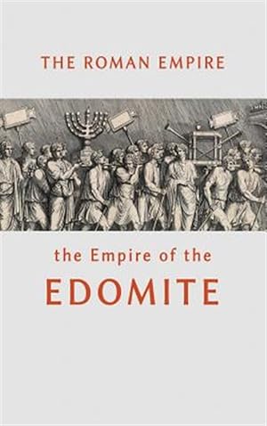 Immagine del venditore per The Roman Empire the Empire of the Edomite venduto da GreatBookPrices