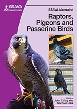 Seller image for BSAVA Manual Of Raptors, Pigeons And Passerine Birds for sale by GreatBookPrices