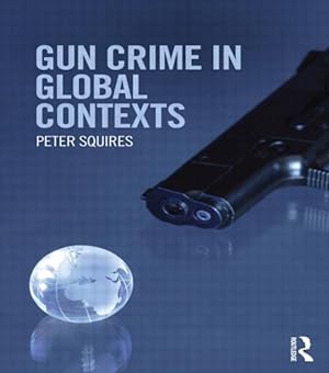 Imagen del vendedor de Gun Crime in Global Contexts a la venta por GreatBookPrices